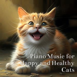 Piano Music For Happy And Healthy Cats - Cat & Calm