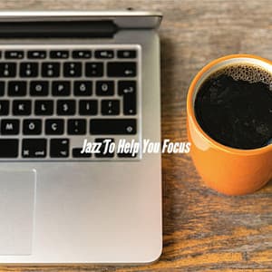 Jazz To Help You Focus - Dinner Music Chill