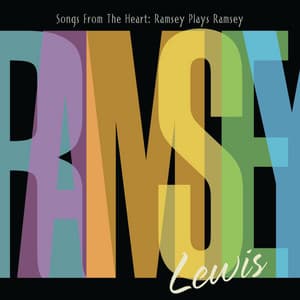 Songs from the Heart: Ramsey Plays Ramsey - Ramsey Lewis