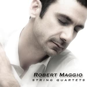 String Quartets - Robert Maggio