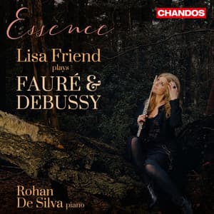 Essence - Lisa Friend Plays Fauré & Debussy - Lisa Friend