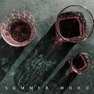 Summer Mood - Chill Out Music 2020, Summertime, Deep Relaxation, Electro Vibes - Best Of Hits