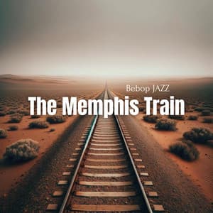 The Memphis Train: Bebop Jazz - Jazzy Trip