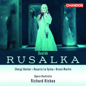 Dvořák: Rusalka - Antonín Dvořák