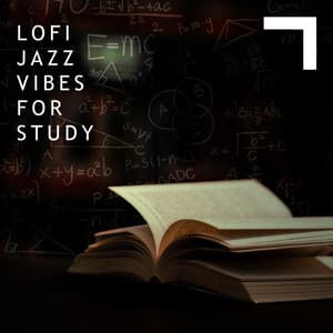 Lofi Jazz Vibes for Study: Relaxing Lofi, Atmospheric Mood for Learning, Focus and Concentrate - Easy Study Music Academy
