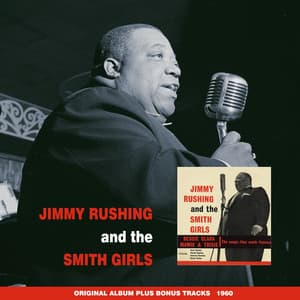 Jimmy Rushing and the Smith Girls - Jimmy Rushing