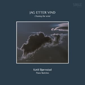 Bjørnstad: Jag etter vind / Chasing the Wind - Ketil Bjørnstad