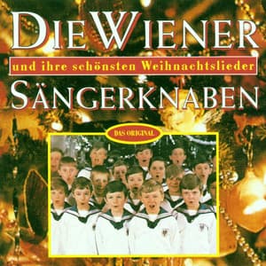 Die Wiener Sängerknaben Und Ihre Schönsten Weihnachtslieder - Vienna Boys' Choir