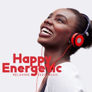Happy Energetic Relaxing Jazz Music: Jazz Music for Working Fast & Focus - Background Instrumental Music Collective