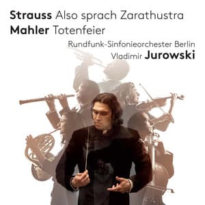 Strauss: Also sprach Zarathustra - Mahler: Totenfeier - Rundfunk-Sinfonieorchester Berlin
