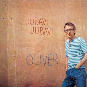 Jubavi, jubavi - Oliver Dragojevic