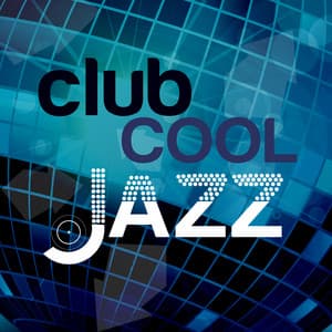 Club Cool Jazz - Cool Jazz Music Club