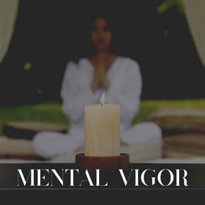 Mental Vigor - Relax & Relax