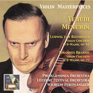Violin Masterpieces: Yehudi Menuhin Plays Beethoven & Brahms - Yehudi Menuhin