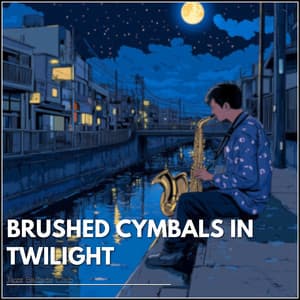 Brushed Cymbals in Twilight - Jazz Ballads Club