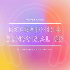 Experiencia Sensorial: Canciones que te Acarician la Mente, Música Hipnótica - Música para Sanar el Alma