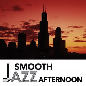 Smooth Jazz Afternoon - Afternoon Jazz