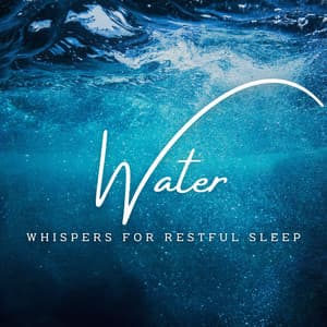 Aquatic Serenity: Water Whispers for Restful Sleep - The Water Sleeper