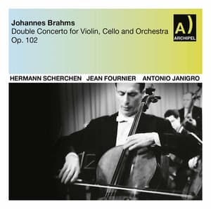 Brahms: Double Concerto in A Minor, Op. 102 - Johannes Brahms