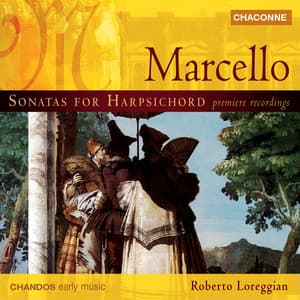 Marcello: Harpsichord Sonatas - Benedetto Marcello