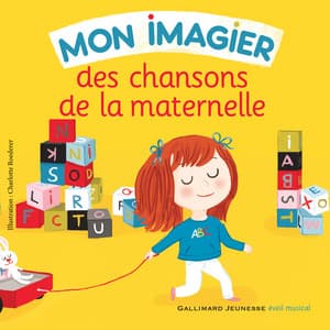 Mon imagier des chansons de la maternelle - Gallimard Jeunesse