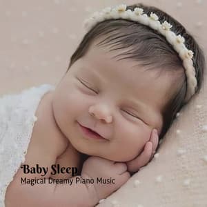 Baby Sleep: Magical Dreamy Piano Music - Baby Sleep TaTaTa