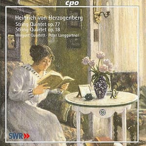 Herzogenberg: String Quintet, Op. 77 / String Quartet, Op. 18 - Heinrich von Herzogenberg