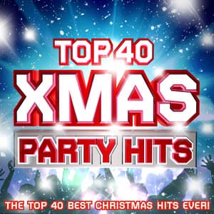 Top 40 Xmas Party Hits - The Top 40 Best Christmas Hits Ever ! - Xmas Collective