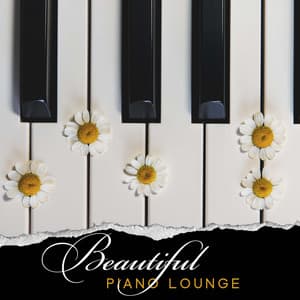 Beautiful Piano Lounge: Soft, Emotional and Touching Piano Pieces for Studying, Reading and Relaxation - Piano Lounge Club