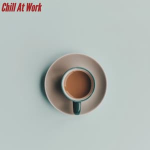 Chill At Work - Saturday Morning Jazz Playlist