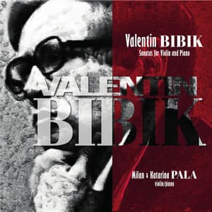 Valentin Bibik - Sonatas for Violin and Piano - Valentin Bibik