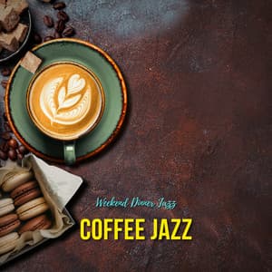 Coffee Jazz - Weekend Dinner Jazz