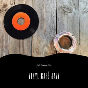 Vinyl Café Jazz - Café Lounge Club