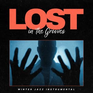 Lost in the Grooves - Winter Jazz Instrumental