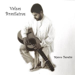Valsas Brasileiras - Marco Pereira