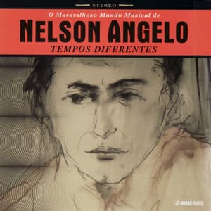 Tempos Diferentes - Nelson Angelo