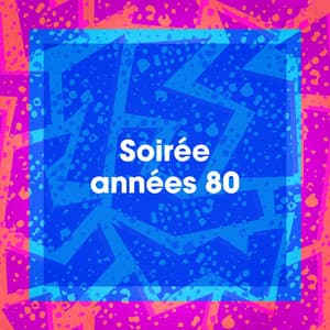 Soirée années 80 - Tubes De L'Eté