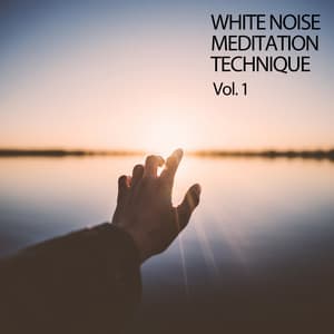 White Noise: Meditation Technique Vol. 1 - White Noise Spa