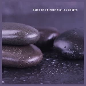 Bruit de la Pluie sur les Pierres - Sons De Pluie