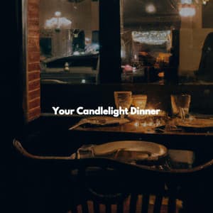 Your Candlelight Dinner - Jazz Alegre para Cafeterías