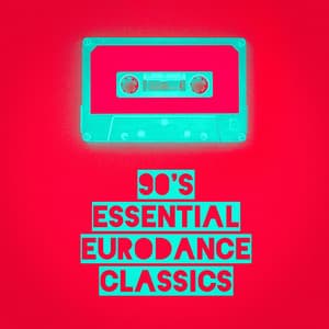 90's Essential Eurodance Classics - 90s allstars