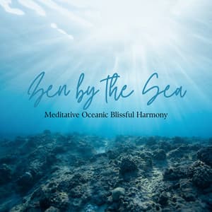Zen by the Sea: Meditative Oceanic Blissful Harmony - Atlantic Waves (For Sleep)