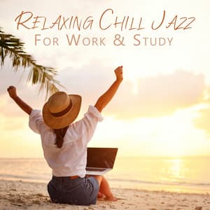Relaxing Chill Jazz For Work & Study: Chill Playlist For Concentration, After Hour Jazz - Jazz for A Rainy Day