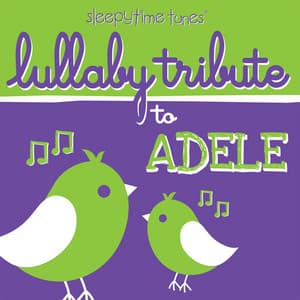 Lullaby Tribute to Adele - Lullaby Players