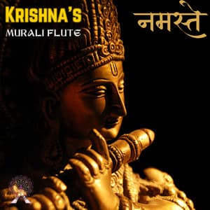 Krishna Flute Music Healing Bansuri Melodies - Krishna's Flute
