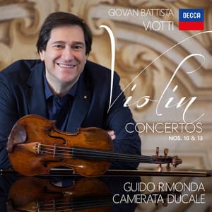 Viotti: Violin Concertos Nos. 10 and 13 - Giovanni Battista Viotti