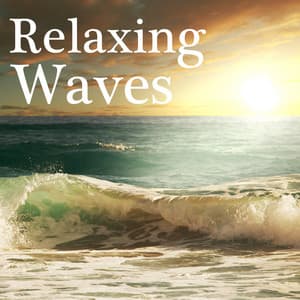 Relaxing Waves - For Deep Sleep and Wellness - Relaxing Waves