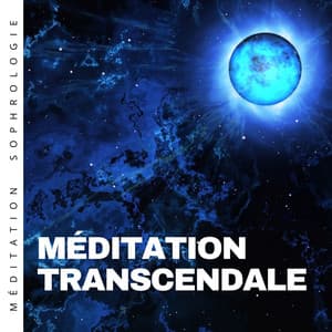 Méditation transcendale - Méditation Sophrologie