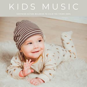 Kids Music: Soothing Nature Melodies To Calm The Young Ones - Twinkle Twinkle Little Star