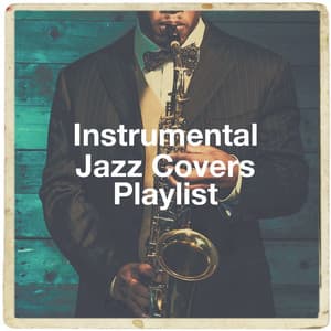 Instrumental Jazz Covers Playlist - Relaxing Jazz Music